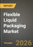 Flexible Liquid Packaging Market Outlook 2026-2034: Market Share, and Growth Analysis by Packaging Type (Pouches, Bag-in-Box, Bottles, Sachets, Other Packaging Type), Material Type, End-use Industry- Product Image