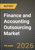 Finance and Accounting Outsourcing Market Outlook 2026-2034: Market Share, and Growth Analysis by Service Type, Enterprise Size, Industry Vertical, Deployment Model- Product Image