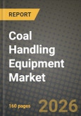 Coal Handling Equipment Market Outlook 2026-2034: Market Share, and Growth Analysis by Equipment Type (Conveyors, Crushers, Feeders, Stackers, Reclaimers, Wagon Tipplers, Magnetic Separators, Hoppers, Other Auxiliary Equipment), Operation Type, Automation Level, End-User- Product Image