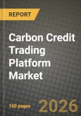 Carbon Credit Trading Platform Market Outlook 2026-2034: Market Share, and Growth Analysis by Type (Voluntary Carbon Market Platforms, Compliance Carbon Market Platforms), Application, End-User- Product Image
