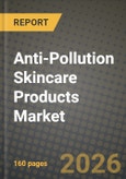 Anti-Pollution Skincare Products Market Outlook 2026-2034: Market Share, and Growth Analysis- Product Image