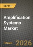 Amplification Systems Market Outlook 2026-2034: Market Share, and Growth Analysis- Product Image