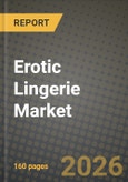 Erotic Lingerie Market Outlook 2026-2034: Market Share, and Growth Analysis- Product Image