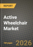 Active Wheelchair Market Outlook 2026-2034: Market Share, and Growth Analysis by product type (manual wheelchair and power wheelchair), application- Product Image