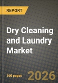 Dry Cleaning and Laundry Market Outlook 2026-2034: Market Share, and Growth Analysis by Service (Laundry, Dry Cleaning), Application, Service Model- Product Image
