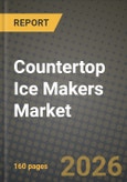 Countertop Ice Makers Market Outlook 2026-2034: Market Share, and Growth Analysis by Product Type (Bullet Ice Makers, Nugget / Pea Ice Makers, Gourmet / Clear Ice Makers), Capacity, End User, Distribution Channel- Product Image