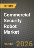 Commercial Security Robot Market Outlook 2026-2034: Market Share, and Growth Analysis by Robot Type (Wheeled Ground Robots, Specialized / Premium Platforms (Legged + Hybrid), Aerial Security Drones, Autonomous Marine Surveillance Robots), End User, Autonomy Level, Component- Product Image