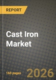 Cast Iron Market Outlook 2026-2034: Market Share, and Growth Analysis by Grade (Gray Iron, Ductile Iron, Malleable Iron, White Iron), Casting Process, Application- Product Image