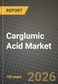 Carglumic Acid Market Outlook 2026-2034: Market Share, and Growth Analysis by Dosage Form (Orally Disintegrating Tablets, Dispersible Tablets, Other Dosage Forms), Route of Administration, Distribution Channel- Product Image