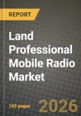 Land Professional Mobile Radio Market Outlook 2026-2034: Market Share, and Growth Analysis by Technology (Analog, Digital, TETRA, P25, DMR, NXDN / dPMR), Form Factor, Frequency Band, End-User Sector- Product Image