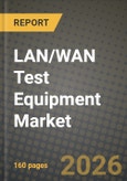 LAN/WAN Test Equipment Market Outlook 2026-2034: Market Share, and Growth Analysis by Product Type, Test Technology / Interface Speed, End-User Industry, Form Factor- Product Image