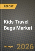 Kids Travel Bags Market Outlook 2026-2034: Market Share, and Growth Analysis by Material Types (Hard Material Type, Soft Material Type), Category, Distribution Channel- Product Image