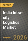 India Intra-city Logistics Market Outlook 2026-2034: Market Share, and Growth Analysis by Service (Transportation, Warehousing and Distribution, Value-added Services), Business Model, Delivery Speed, End-User Industry- Product Image