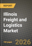 Illinois Freight and Logistics Market Outlook 2026-2034: Market Share, and Growth Analysis by Logistic Function (Courier, Express, and Parcel (CEP), Freight Forwarding, Freight Transport), Mode, End-User Industry- Product Image