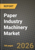 Paper Industry Machinery Market Outlook 2026-2034: Market Share, and Growth Analysis- Product Image