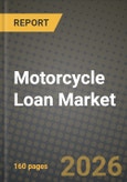 Motorcycle Loan Market Outlook 2026-2034: Market Share, and Growth Analysis by Vehicle Type (Two-Wheeler, Passenger Car, Commercial Vehicle), Provider Type, Percentage of Amount Sanctioned, Tenure- Product Image
