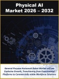 Physical AI Market by Technology, Infrastructure, Applications and Industry Verticals 2026-2032- Product Image