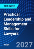 Practical Leadership and Management Skills for Lawyers (ONLINE EVENT: November 3-5, 2027)- Product Image