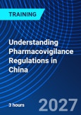 Understanding Pharmacovigilance Regulations in China (ONLINE EVENT: October 11, 2027)- Product Image