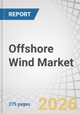 Offshore Wind Market by Component, Water Depth, Foundation Type, Turbine Rating, and Region - Global Forecast to 2035- Product Image