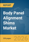 Body Panel Alignment Shims Market Global Report 2026- Product Image
