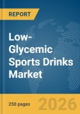Low-Glycemic Sports Drinks Market Global Report 2026- Product Image