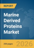 Marine Derived Proteins Market Global Report 2026- Product Image