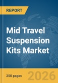Mid Travel Suspension Kits Market Global Report 2026- Product Image