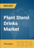 Plant Sterol Drinks Market Global Report 2026- Product Image