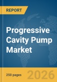 Progressive Cavity Pump Market Global Report 2026- Product Image