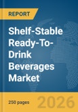 Shelf-Stable Ready-To-Drink Beverages Market Global Report 2026- Product Image
