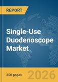 Single-Use Duodenoscope Market Global Report 2026- Product Image