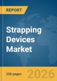 Strapping Devices Market Global Report 2026- Product Image