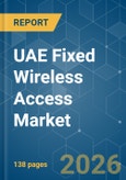 UAE Fixed Wireless Access - Market Share Analysis, Industry Trends & Statistics, Growth Forecasts (2026-2031)- Product Image