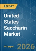 United States Saccharin - Market Share Analysis, Industry Trends & Statistics, Growth Forecasts (2026-2031)- Product Image