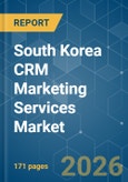 South Korea CRM Marketing Services - Market Share Analysis, Industry Trends & Statistics, Growth Forecasts (2026-2031)- Product Image