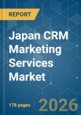 Japan CRM Marketing Services - Market Share Analysis, Industry Trends & Statistics, Growth Forecasts (2026-2031)- Product Image