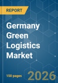Germany Green Logistics - Market Share Analysis, Industry Trends & Statistics, Growth Forecasts (2026-2031)- Product Image