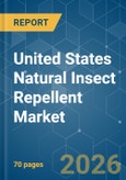 United States Natural Insect Repellent - Market Share Analysis, Industry Trends & Statistics, Growth Forecasts (2026-2031)- Product Image