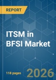 ITSM in BFSI - Market Share Analysis, Industry Trends & Statistics, Growth Forecasts (2026-2031)- Product Image