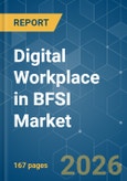 Digital Workplace in BFSI - Market Share Analysis, Industry Trends & Statistics, Growth Forecasts (2026-2031)- Product Image