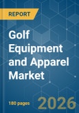 Golf Equipment and Apparel - Market Share Analysis, Industry Trends & Statistics, Growth Forecasts (2026-2031)- Product Image