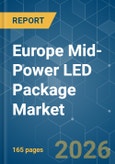 Europe Mid-Power LED Package - Market Share Analysis, Industry Trends & Statistics, Growth Forecasts (2026-2031)- Product Image