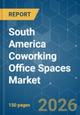 South America Coworking Office Spaces - Market Share Analysis, Industry Trends & Statistics, Growth Forecasts (2026-2031)- Product Image