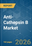 Anti-Cathepsin B - Market Share Analysis, Industry Trends & Statistics, Growth Forecasts (2026-2031)- Product Image
