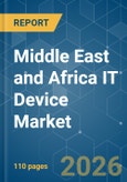 Middle East and Africa IT Device - Market Share Analysis, Industry Trends & Statistics, Growth Forecasts (2025-2030)- Product Image