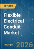 Flexible Electrical Conduit - Market Share Analysis, Industry Trends & Statistics, Growth Forecasts (2026-2031)- Product Image