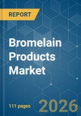 Bromelain Products - Market Share Analysis, Industry Trends & Statistics, Growth Forecasts (2026-2031)- Product Image