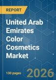 United Arab Emirates Color Cosmetics - Market Share Analysis, Industry Trends & Statistics, Growth Forecasts (2026-2031)- Product Image
