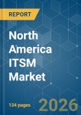 North America ITSM - Market Share Analysis, Industry Trends & Statistics, Growth Forecasts (2026-2031)- Product Image